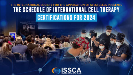 ISSCA of Stem Cells presents the schedule of international cell therapy certifications for 2024